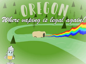 Oregon's vape ban is over!