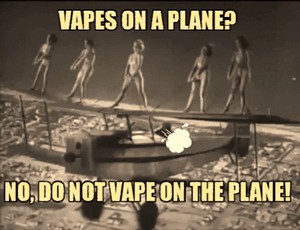 Vapes on a plane? Don't vape on planes.
