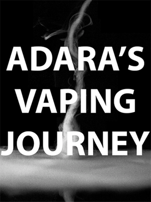 Adara's Vaping Journey